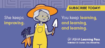 Get unlimited access to ASHA CEUs with 750+ courses.