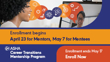 Enroll in ASHA's Career Transitions Mentorship Program Before May 17
