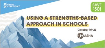 Leverage SLP and student strengths with new online conference.