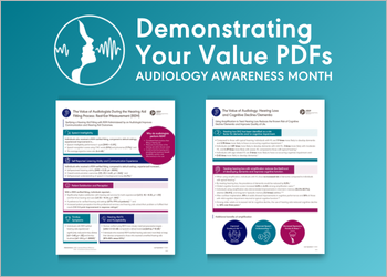 Resources to Help Demonstrate Your Value as an Audiologist