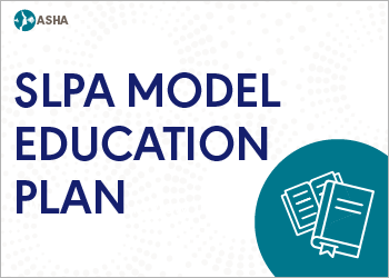 Learn more about the SLPA Model Education Plan